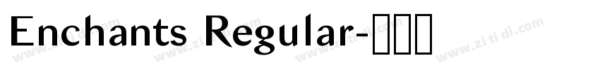 Enchants Regular字体转换 Enchants Regular字体转换